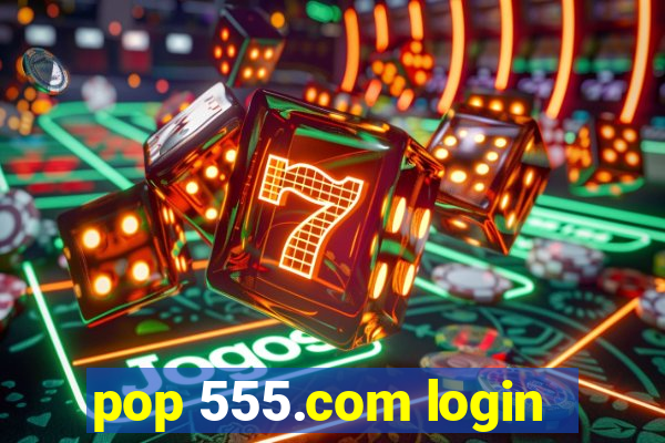 pop 555.com login